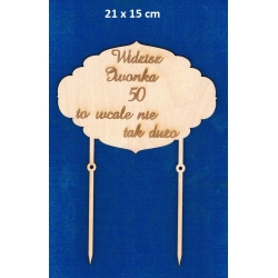 Widzisz  Iwonka  50 to wcale nie tak dużo / TOPPER  21x15cm / na zamówienie / 50urodziny